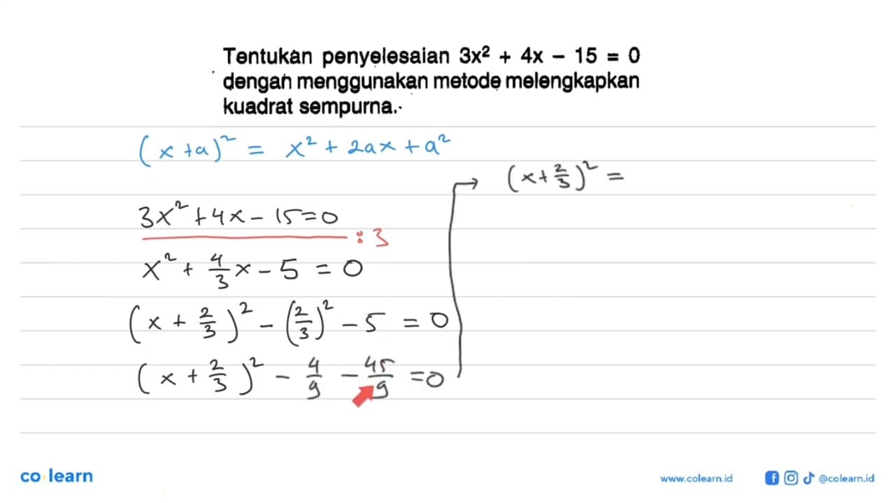 Tentukan penyelesaian 3x^2+4x-15=0 dengan menggunakan