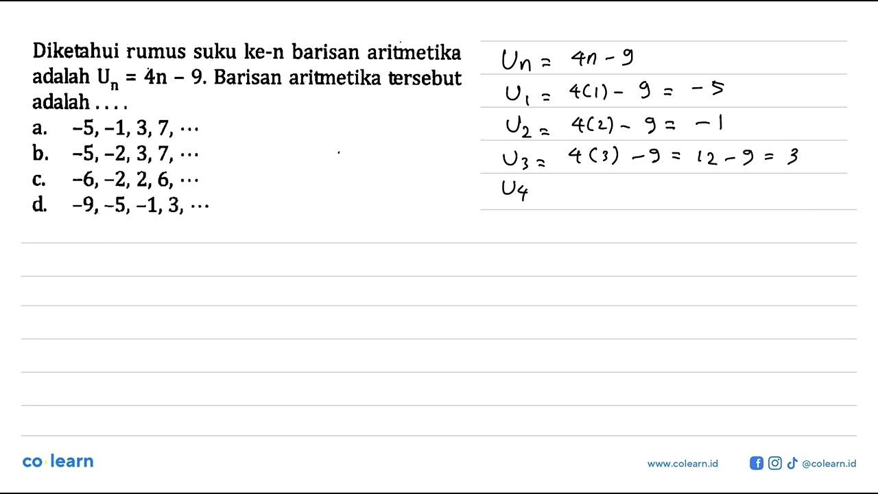 Diketahui rumus suku ke-n barisan aritetika adalah Un = 4n