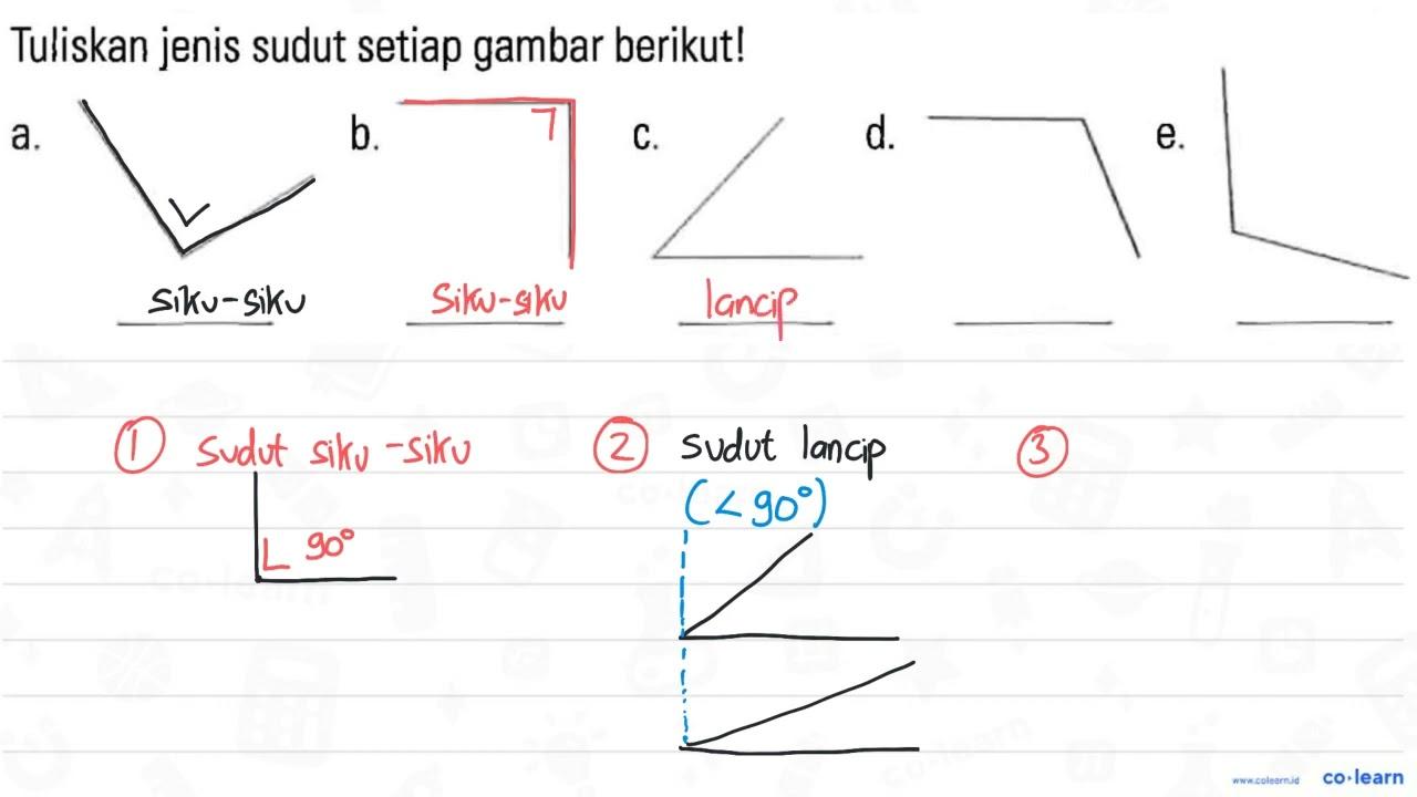 Tuliskan jenis sudut setiap gambar berikut! a. b. c. d. e.