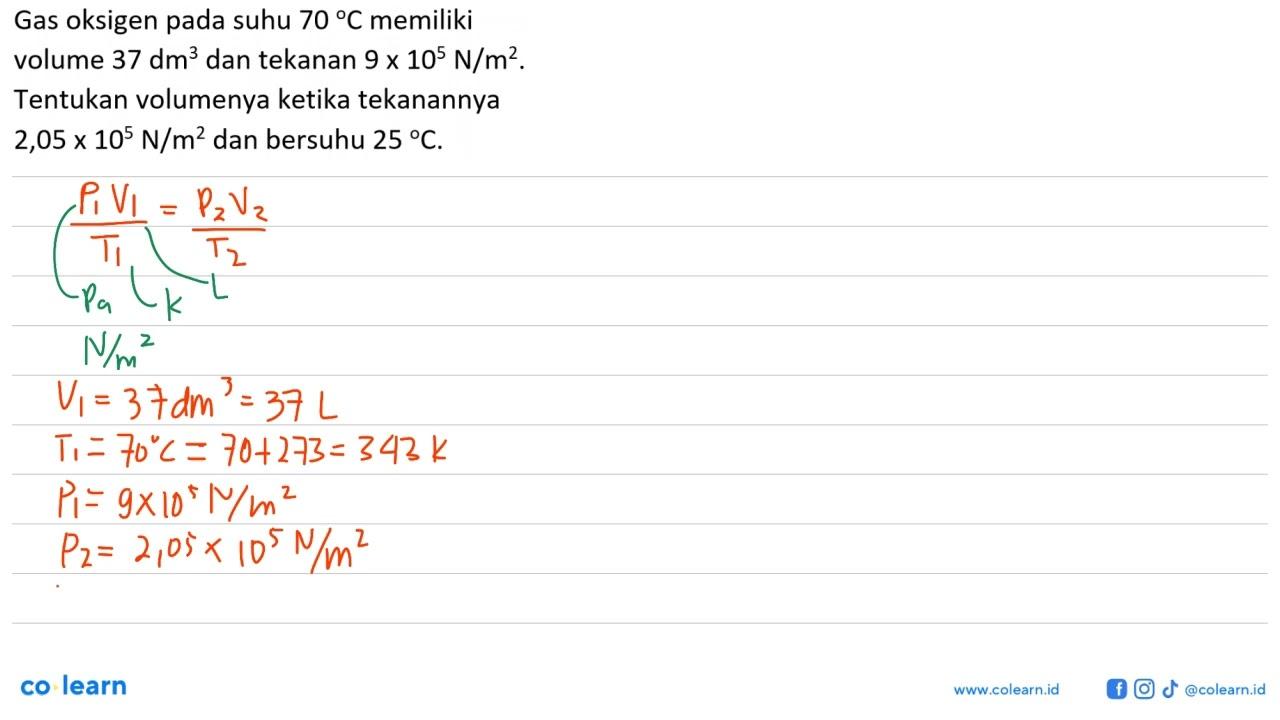 Gas oksigen pada suhu 70 C memiliki volume 37 dm^3 dan