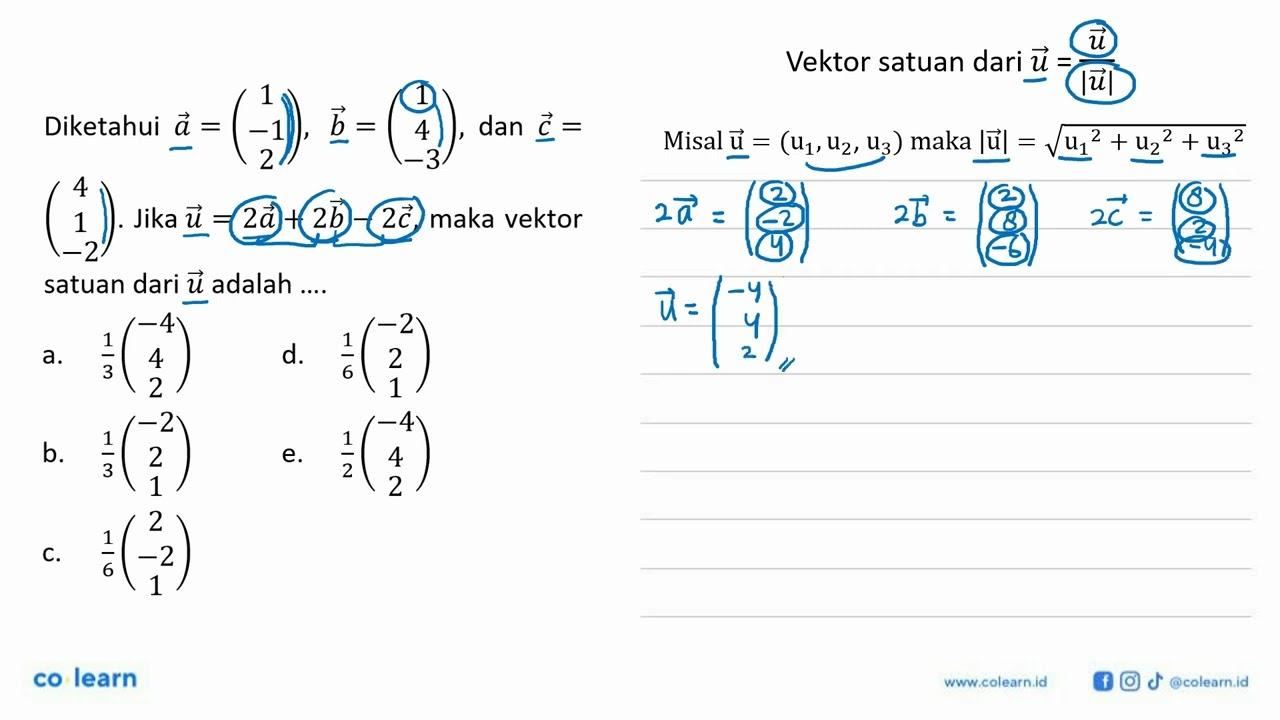 Diketahui vektor a=(1 -1 2), vektor b=(1 4 -3), dan vektor