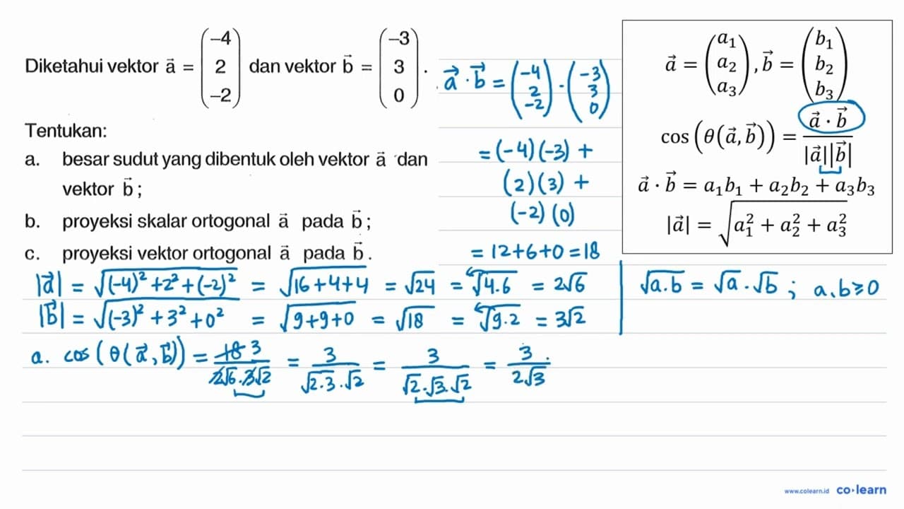 Diketahui vektor a=(-4 2 -2) dan vektor b=(-3 3 0)