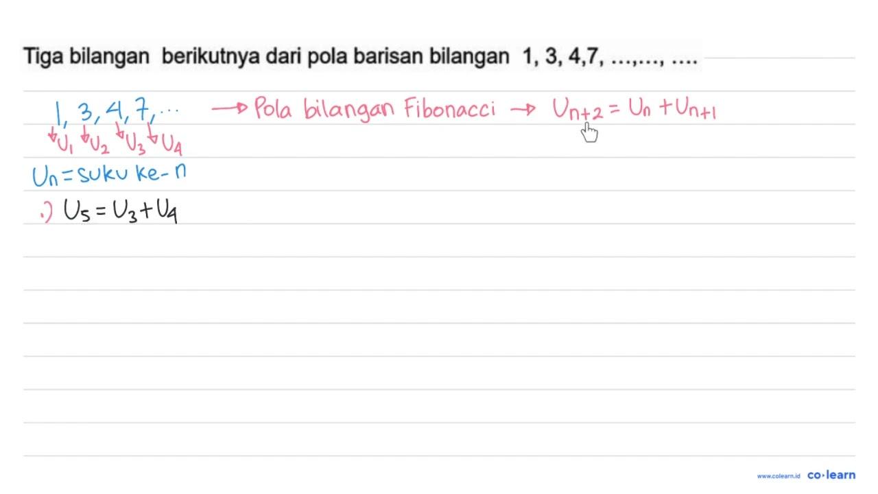 Tiga bilangan berikutnya dari pola barisan bilangan 1,3,4,7