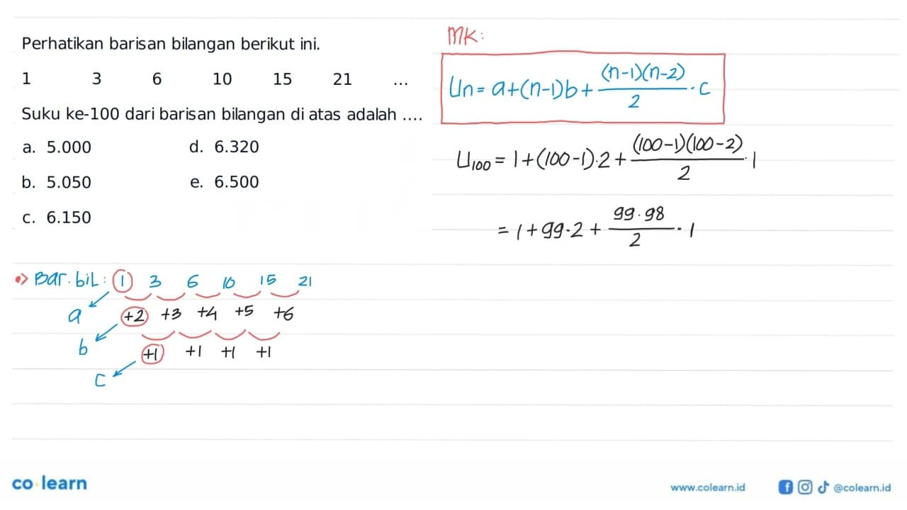 Perhatikan barisan bilangan berikut ini. 1 3 6 10 15 21 ...