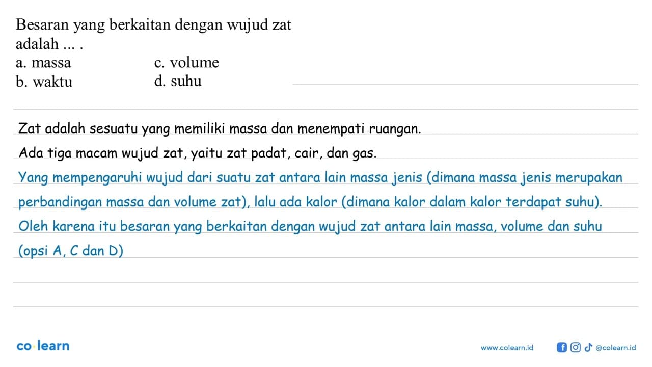 Besaran yang berkaitan dengan wujud zat adalah ....