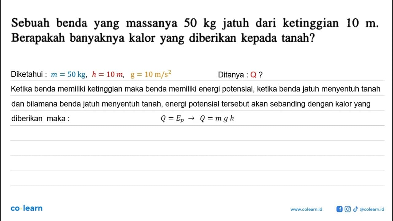 Sebuah benda yang massanya 50 kg jatuh dari ketinggian 10