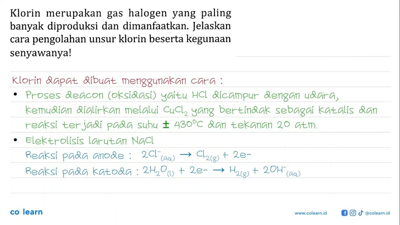 Klorin merupakan gas halogen yang paling banyak diproduksi