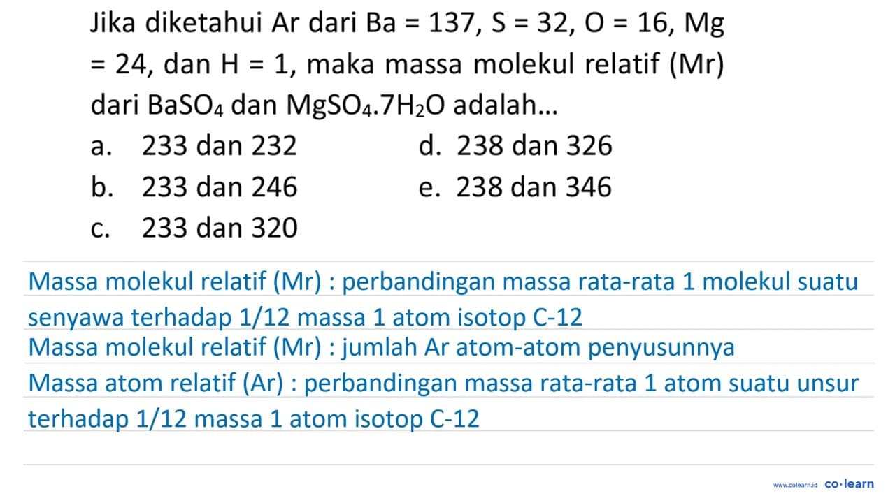 Jika diketahui Ar dari Ba=137, ~S=32, O=16, Mg =24 , dan