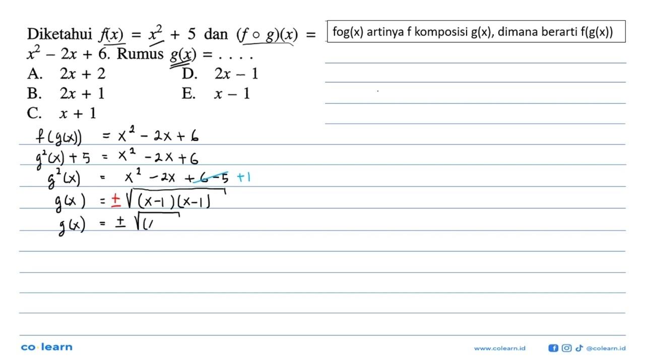 Diketahui f(x)=x^2+5 dan (fog)(x)=x^2-2x+6 . Rumus g(x)=...