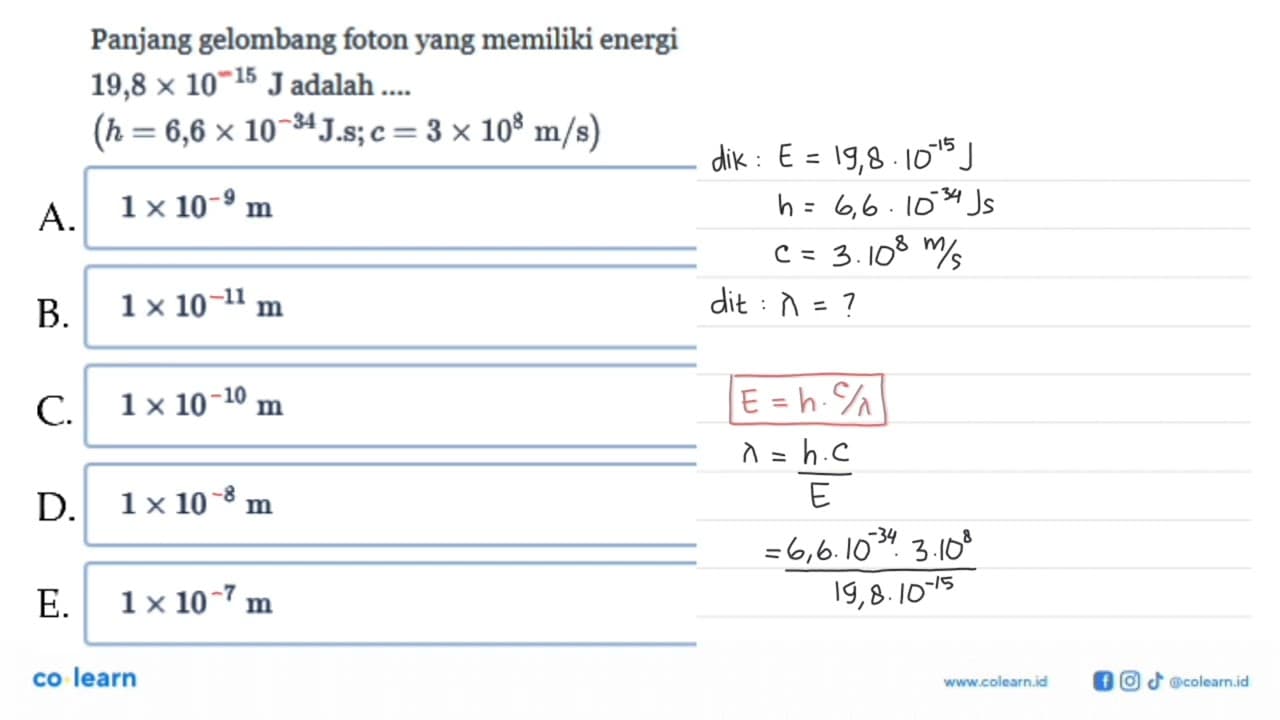 Panjang gelombang foton yang memiliki energi 19,8 x 10^15 J