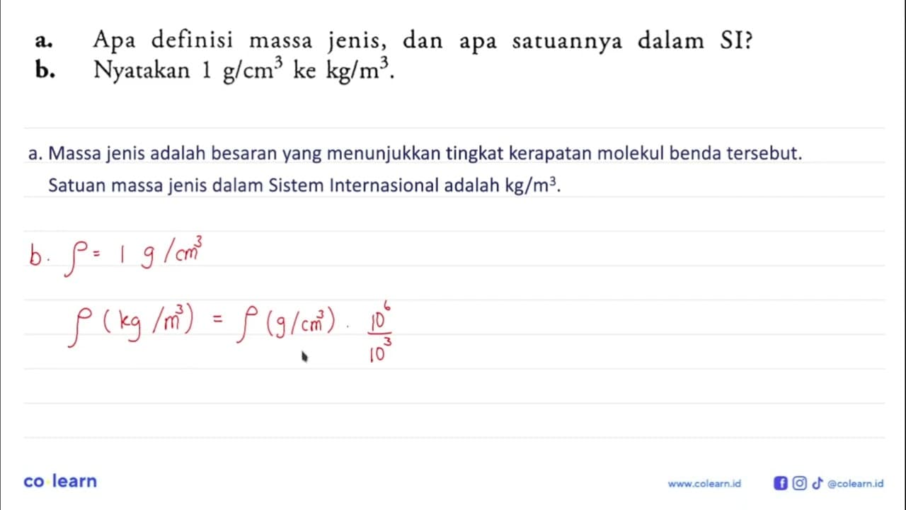 a. Apa definisi massa jenis, dan apa satuannya dalam SI? b.