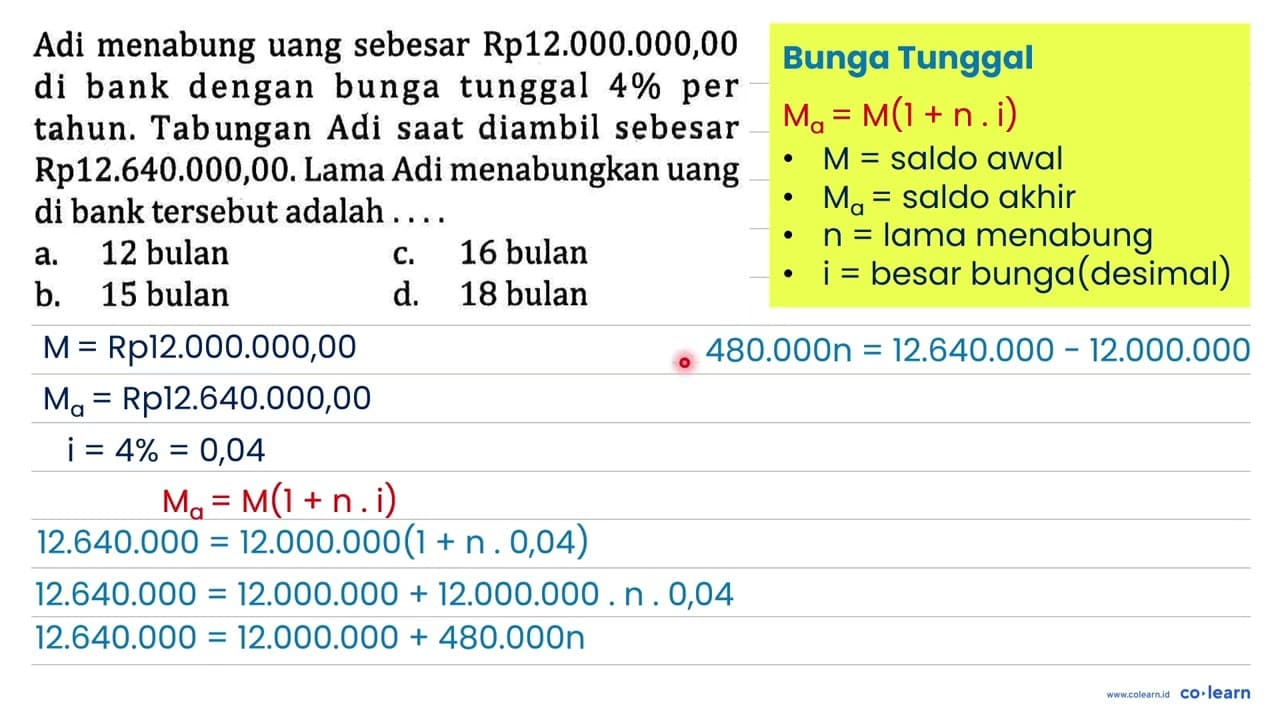 Adi menabung uang sebesar Rp12.000.000,00 di bank dengan