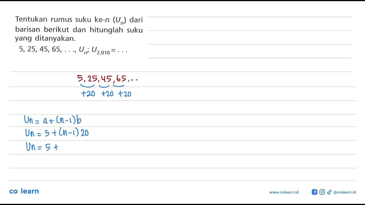 Tentukan rumus suku ke-n (Un) dari barisan berikut dan