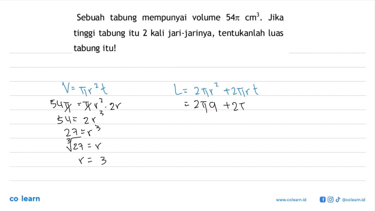 Sebuah tabung mempunyai volume 54pi cm^3. Jika tinggi