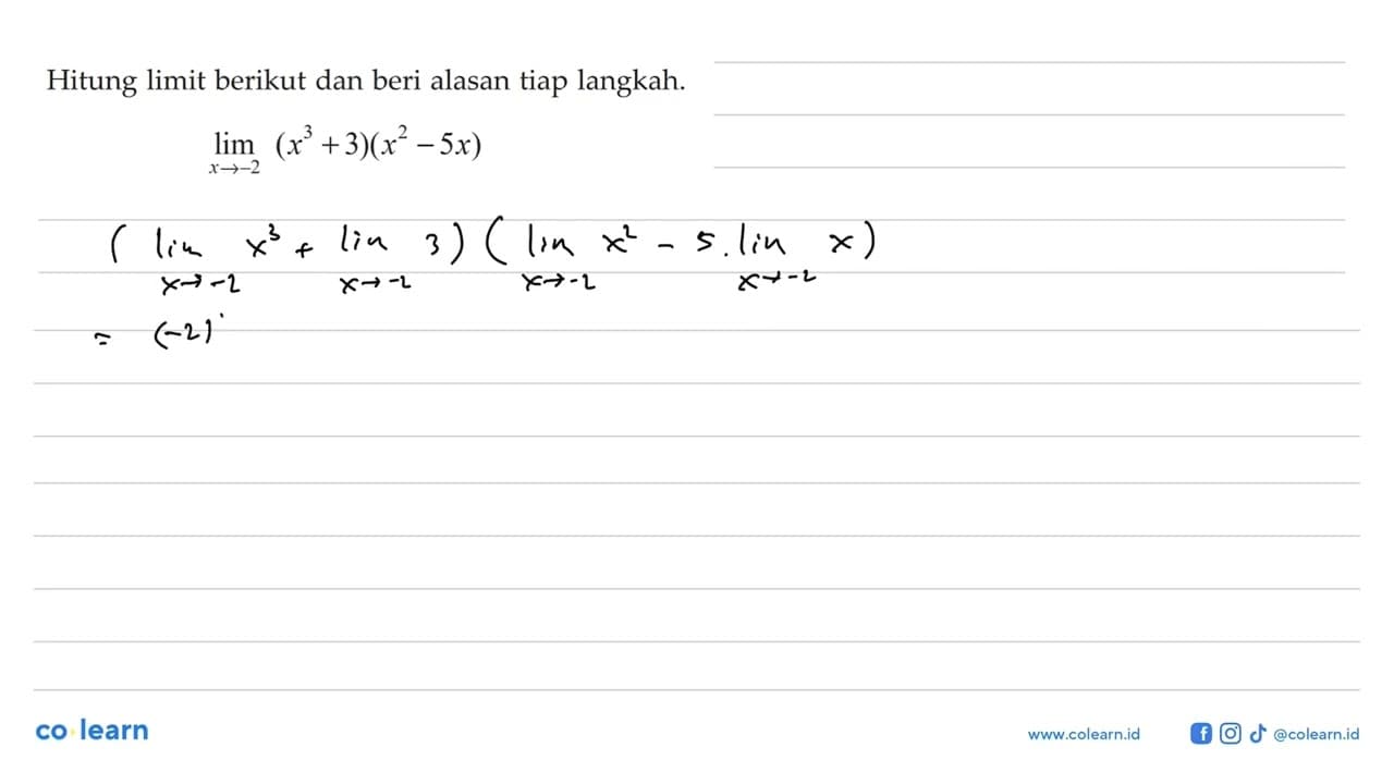 Hitung limit berikut dan beri alasan tiap langkah.lim x