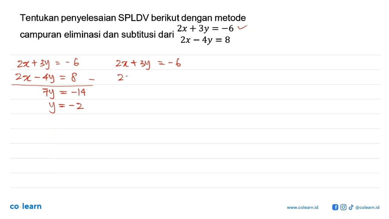 Tentukan penyelesaian SPLDV berikut dengan metode campuran