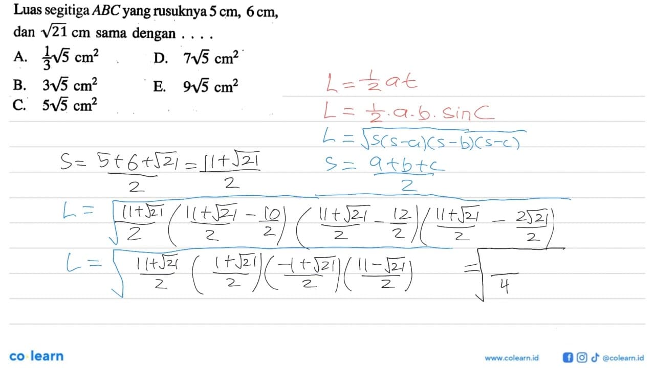 Luas segitiga ABC yang rusuknya 5cm, 6cm , dan akar(21)cm