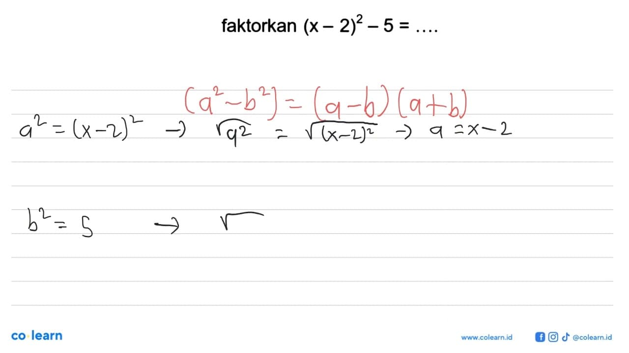 faktorkan (x-2)^2-5= ....