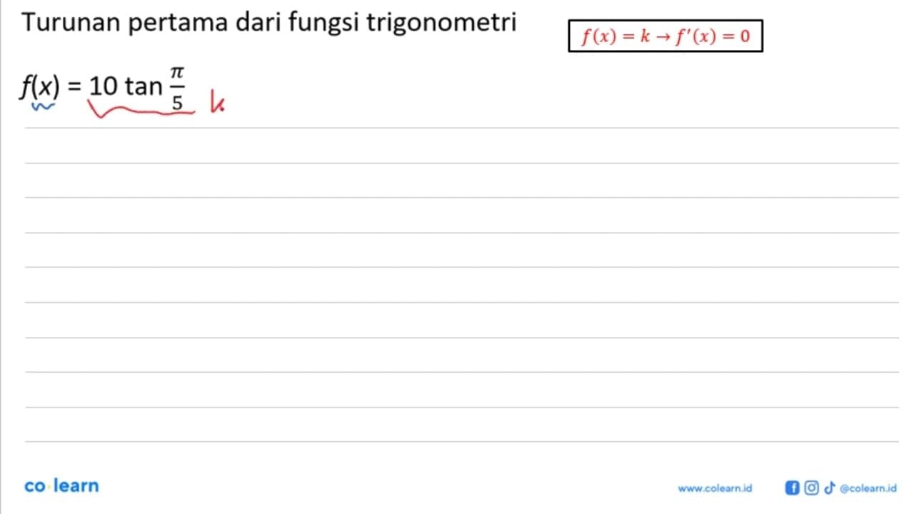 Turunan pertama dari fungsi trigonometri f(x)=10tan(pi/5)