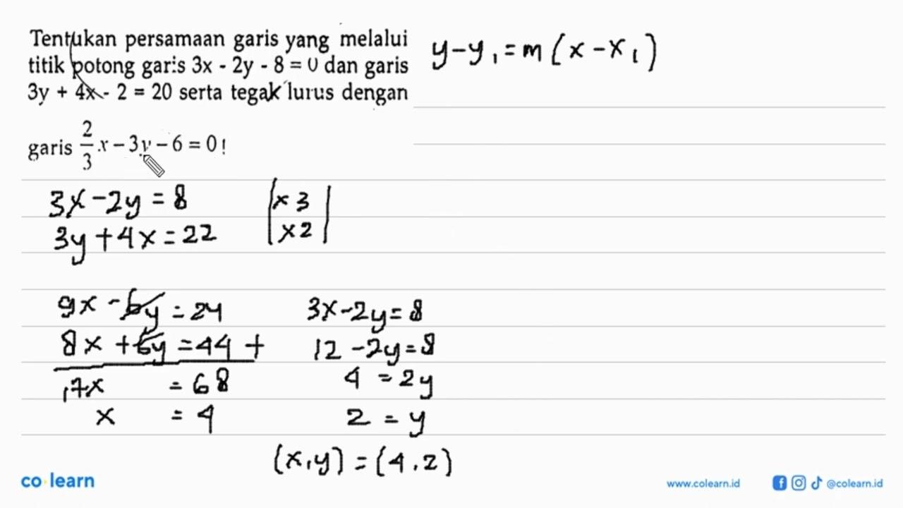 Tentukan persamaan garis yang melalui titik potong garis 3x