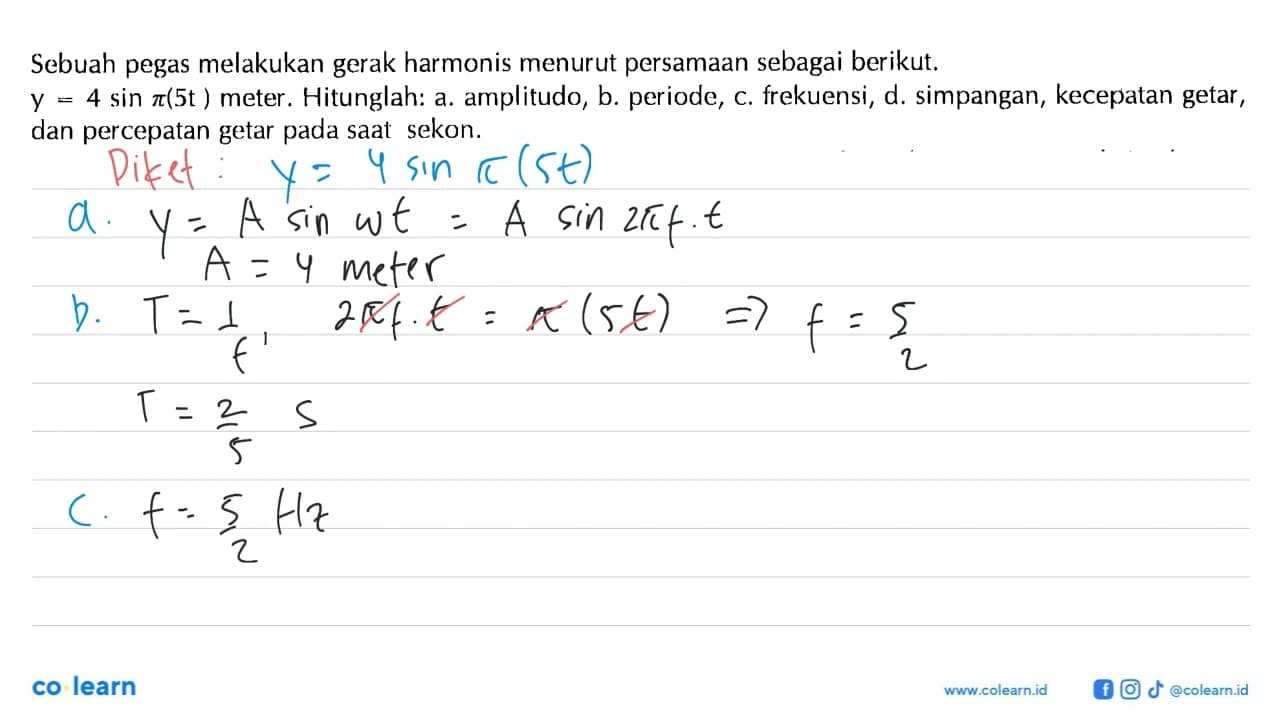 Sebuah pegas melakukan gerak harmonis menurut persamaan