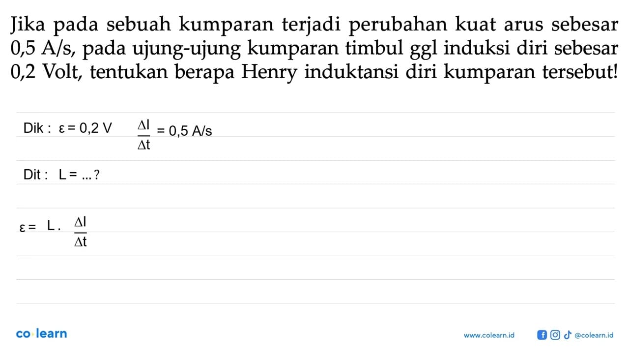 Jika pada sebuah kumparan terjadi perubahan kuat arus