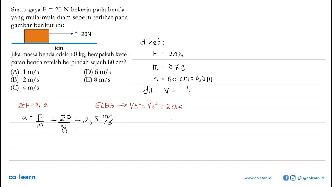 Suatu gaya F=20 N bekerja pada benda yang mula-mula diam