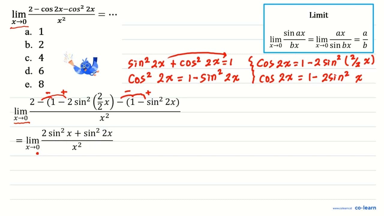 lim _(x -> 0) (2-cos 2 x-cos ^(2) 2 x)/(x^(2))=..