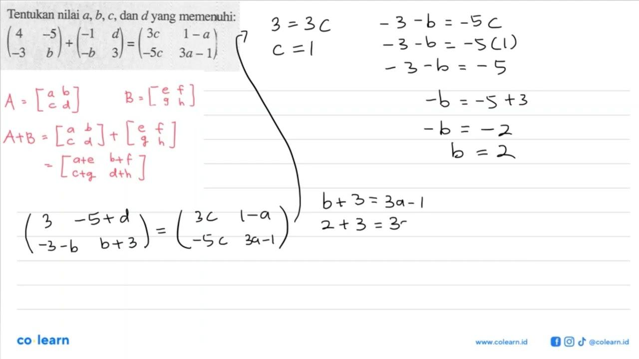 Tentukan nilai a, b, c, dan d yang memenuhi: (4 -5 -3