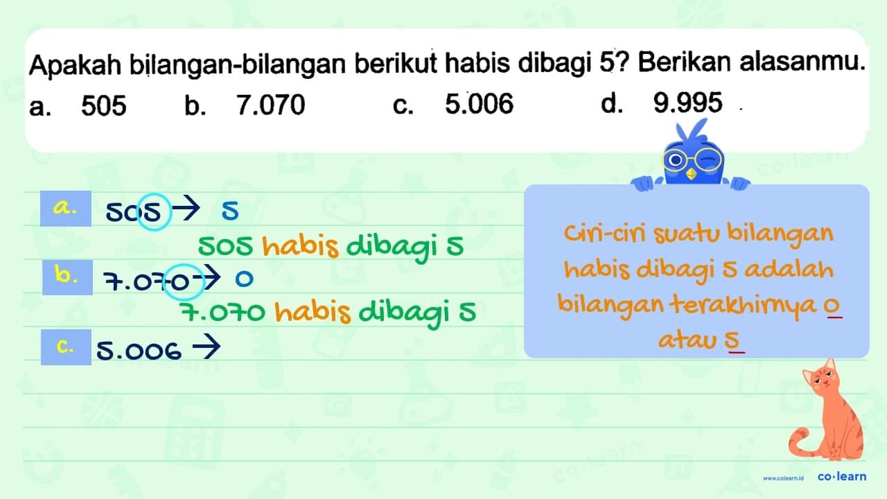 Apakah bilangan-bilangan berikut habis dibagi 5? Berikan