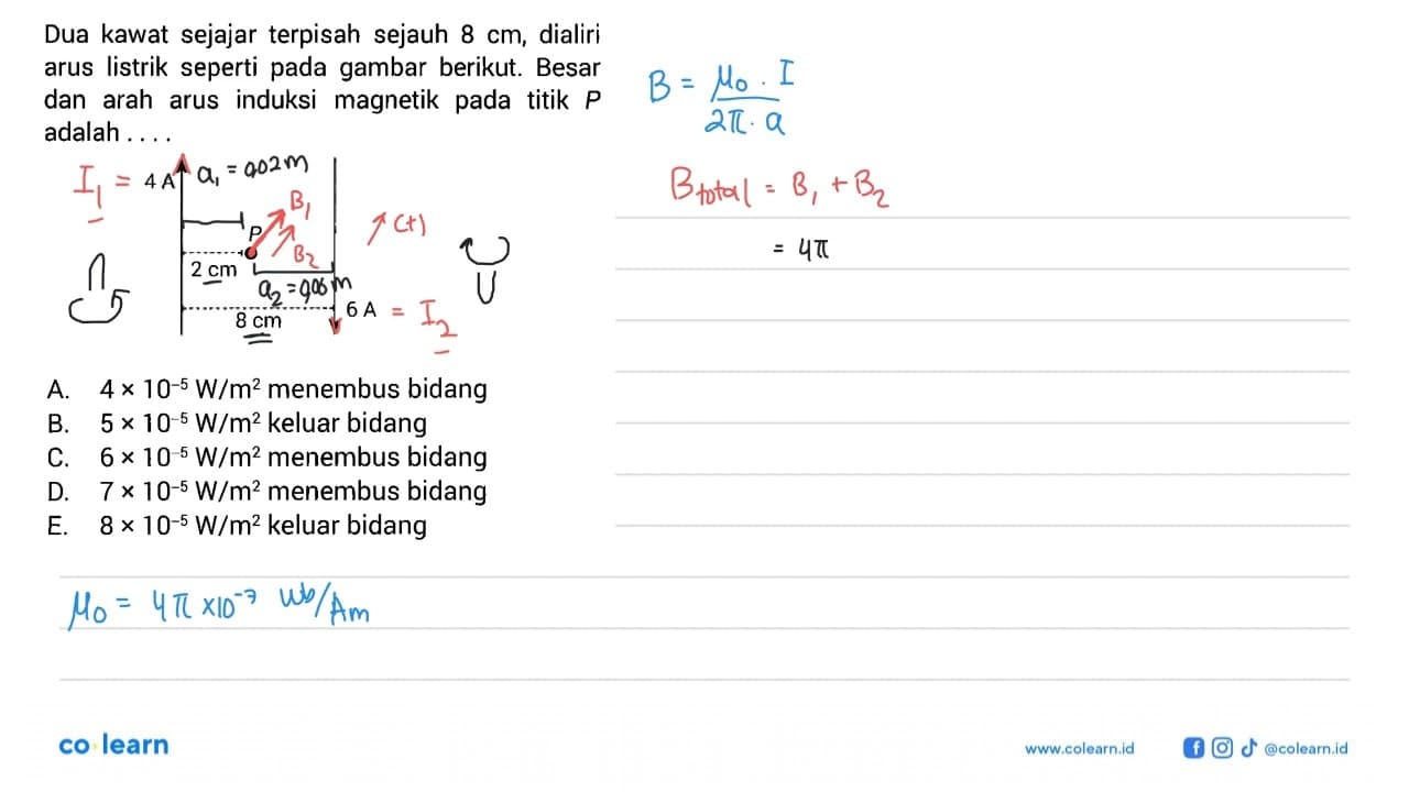 Dua kawat sejajar terpisah sejauh 8 cm, dialiri arus