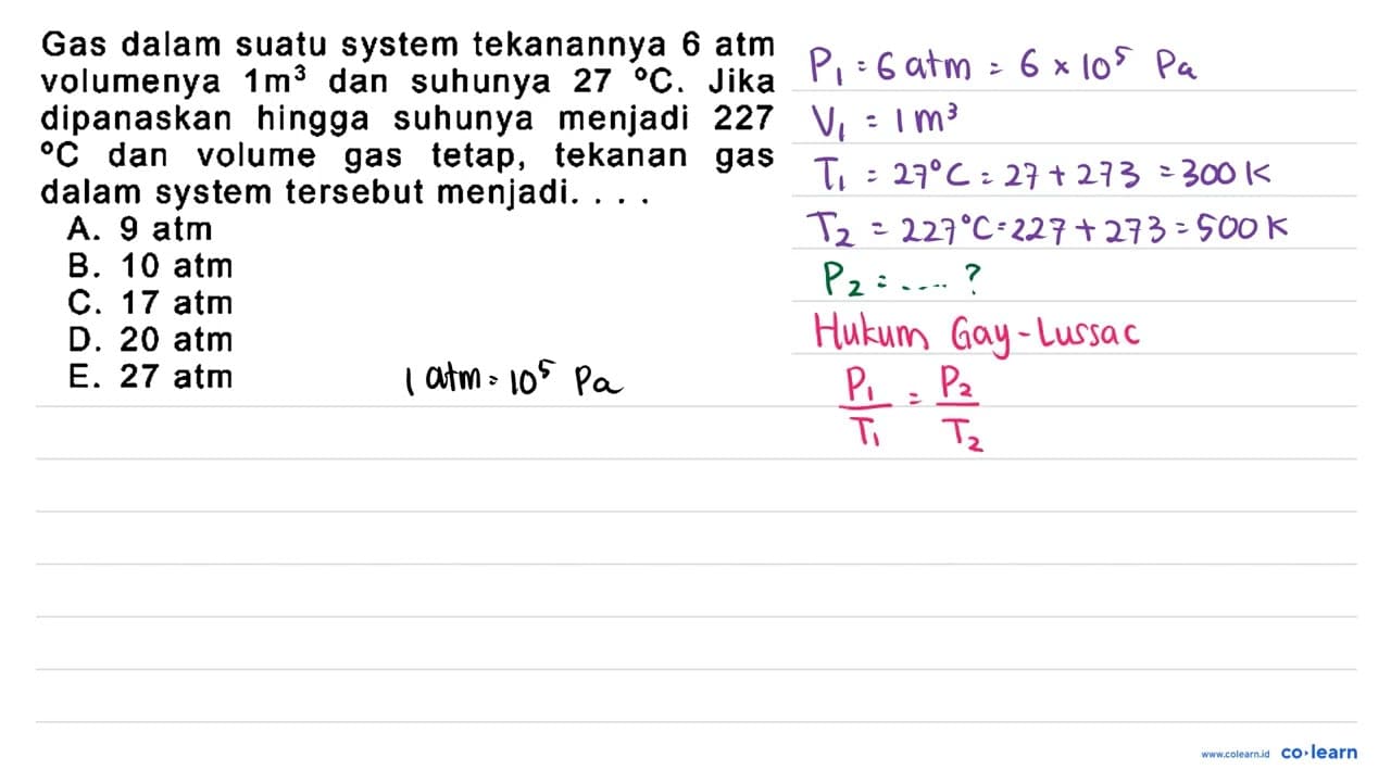 Gas dalam suatu system tekanannya 6 \mathrm{~atm} volumenya