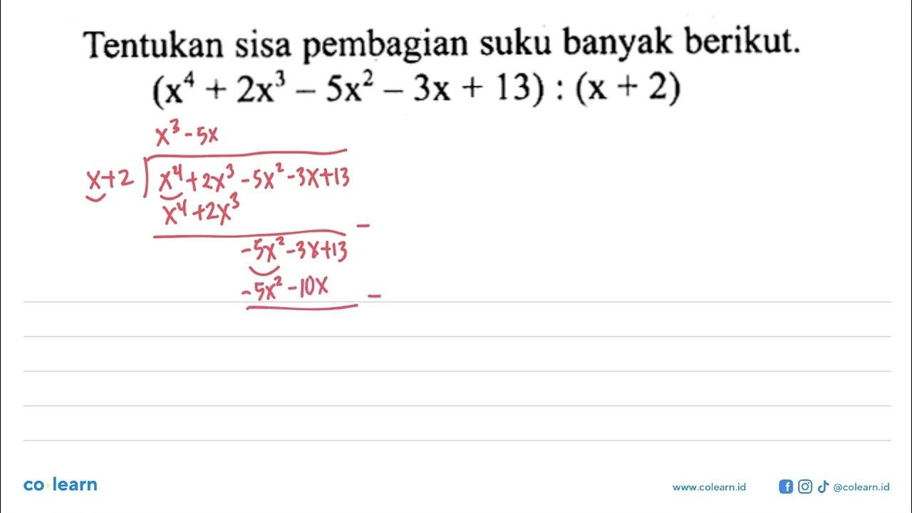 Tentukan sisa pembagian suku banyak berikut. (x^4+ 2x^3-