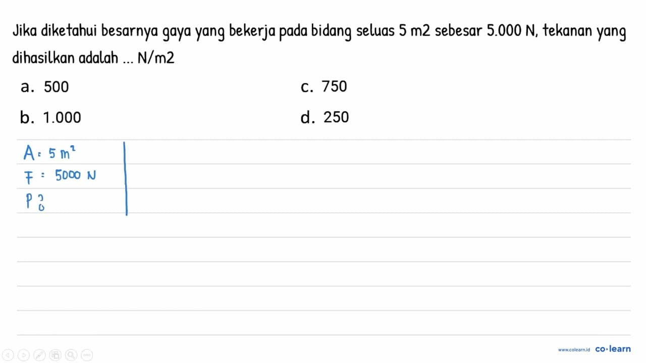 Jika diketahui besarnya gaya yang bekerja bidang pada