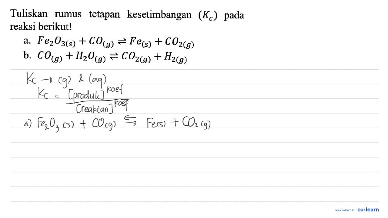 Tuliskan rumus tetapan kesetimbangan (Kc) pada reaksi