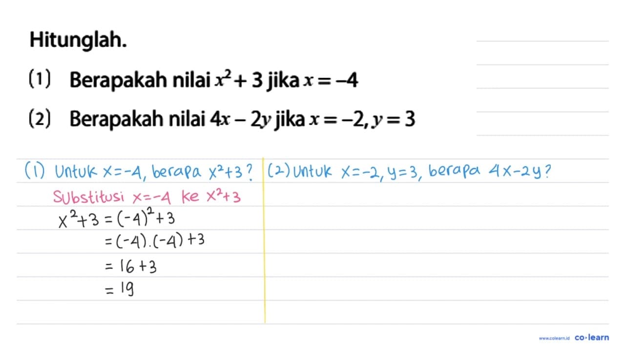 Hitunglah. (1) Berapakah nilai x^2 + 3 jika x = -4 (2)