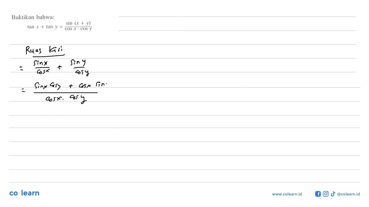 Buktikan bahwa: tanx+tany=(sin(x+y))/(cosx.cosy)