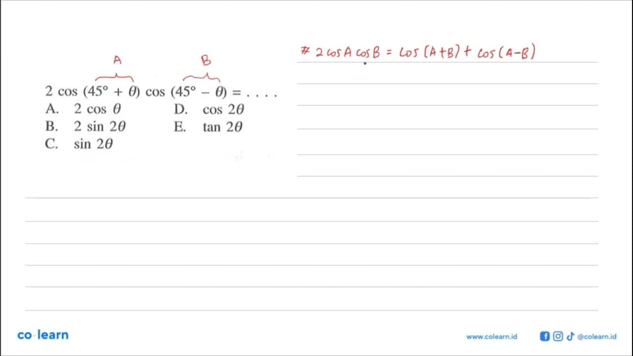 2cos(45+theta)cos(45-theta)=....