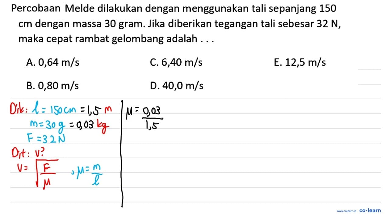 Percobaan Melde dilakukan dengan menggunakan tali sepanjang