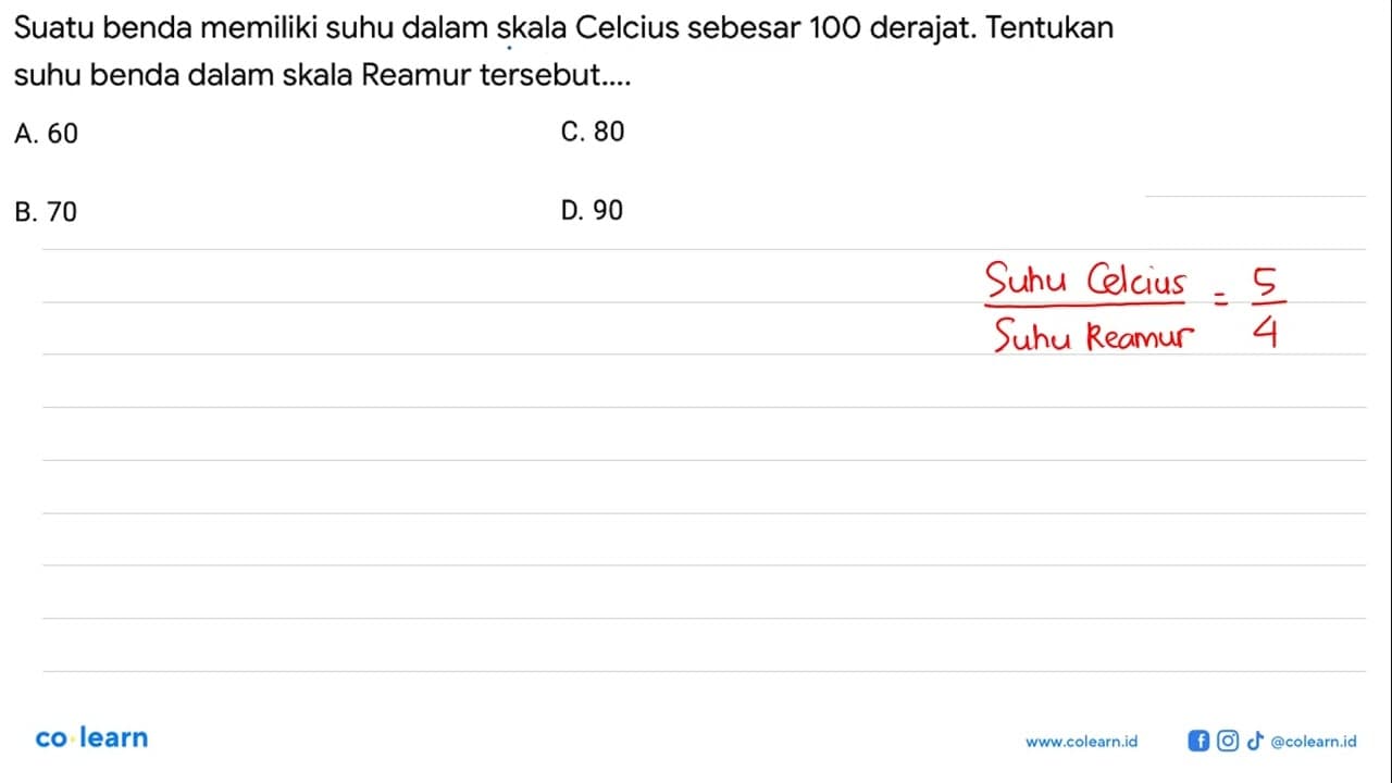 Suatu benda memiliki suhu dalam skala Celcius sebesar 100