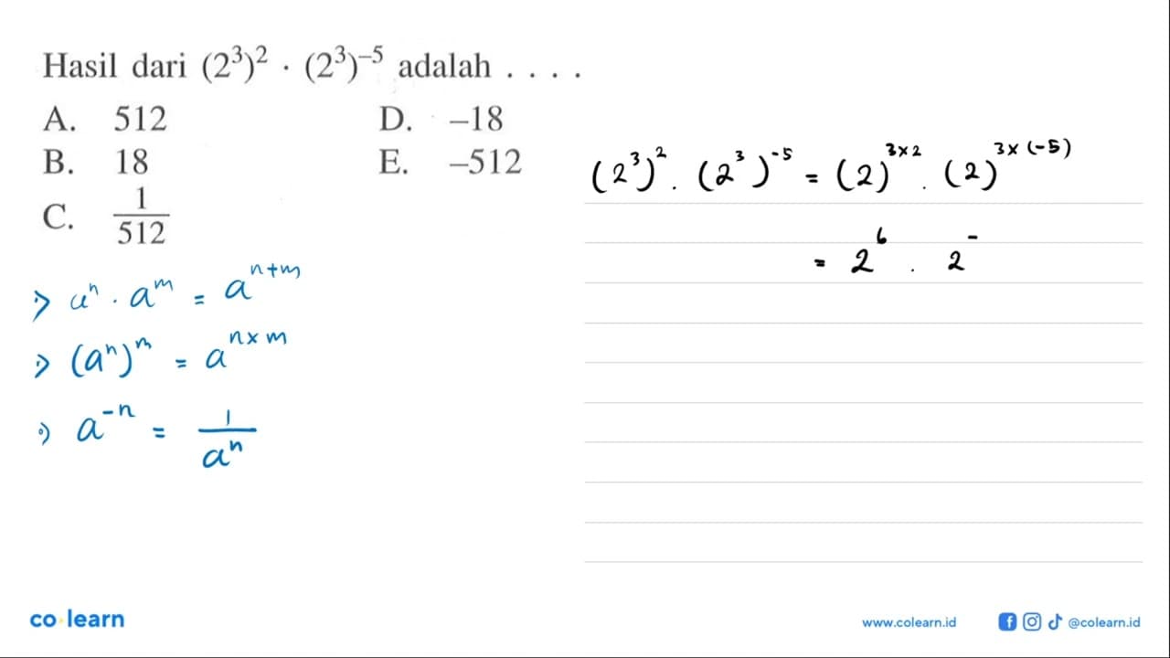 Hasil dari (2^3)^2 . (2^3)^(-5) adalah ....