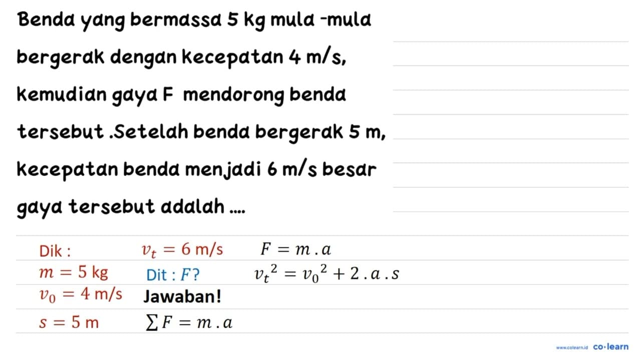 Benda yang bermassa 5 kg muld -mula bergerak dengan