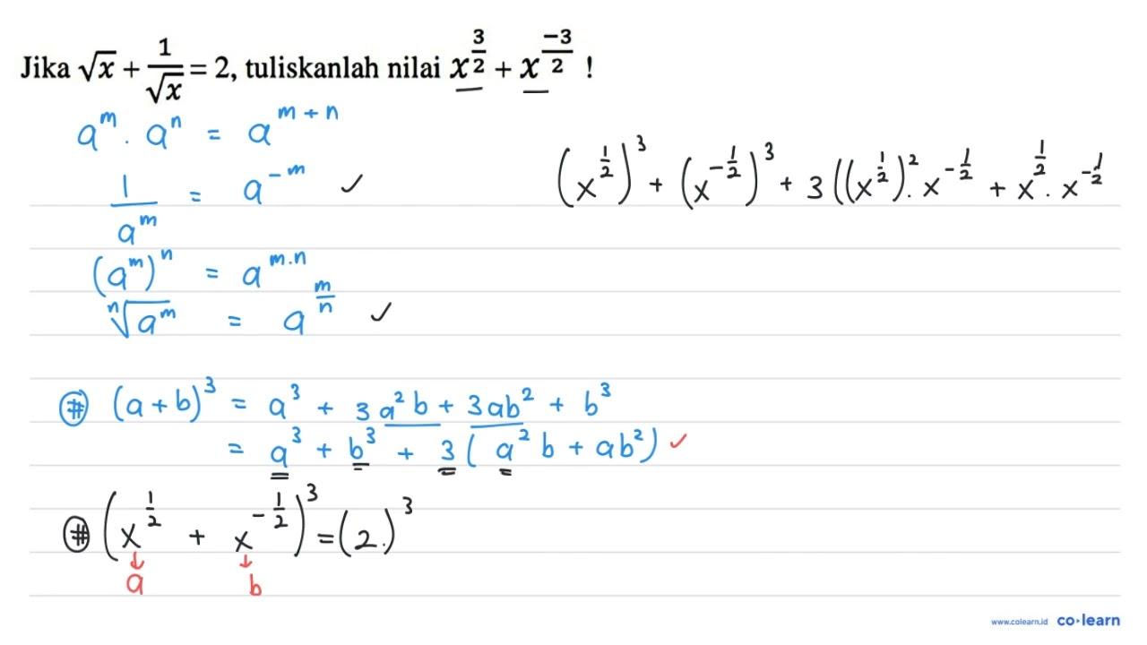 Jika akar(x)+(1)/(akar(x))=2 , tuliskanlah nilai