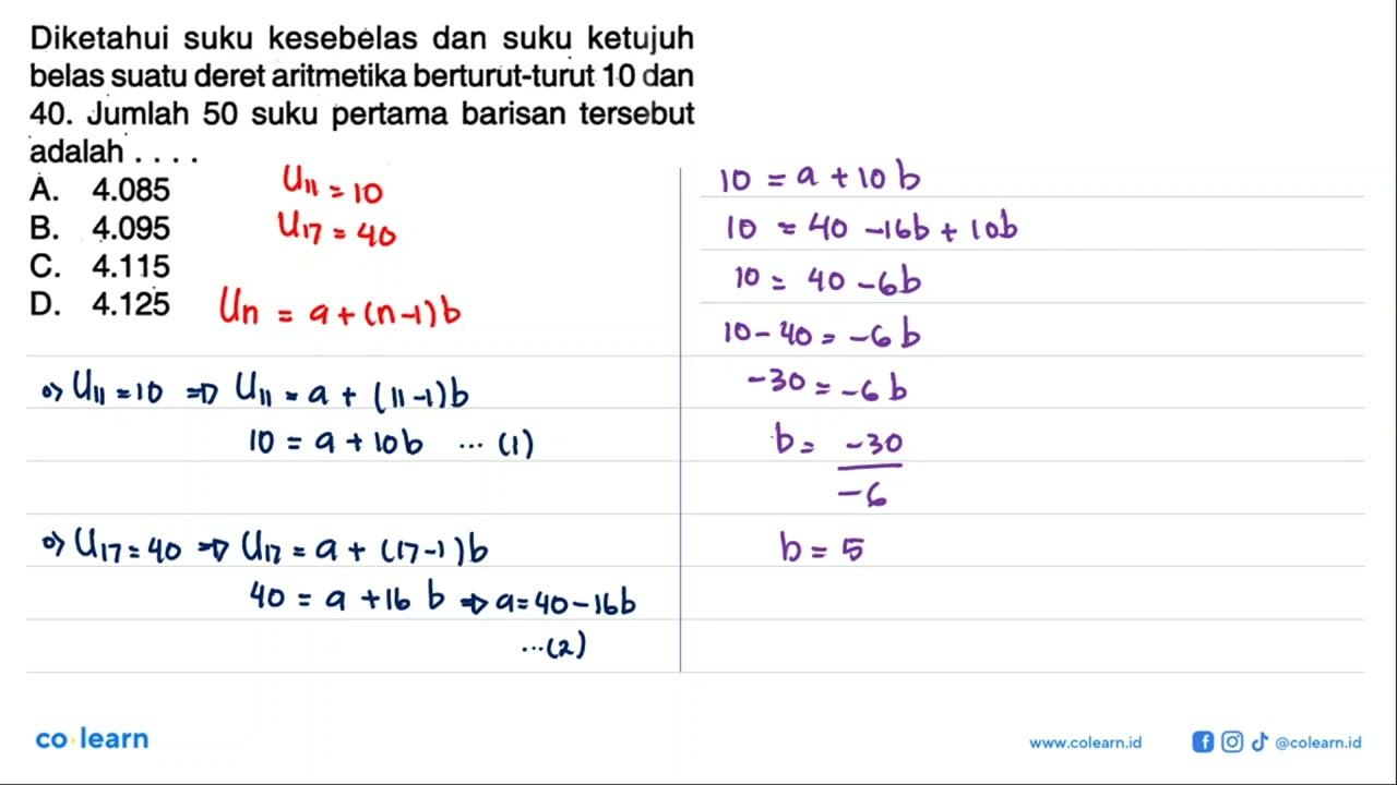 Diketahui suku kesebelas dan suku ketujuh belas suatu deret