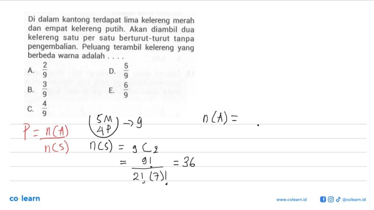 Di dalam kantong terdapat lima kelereng merah dan empat