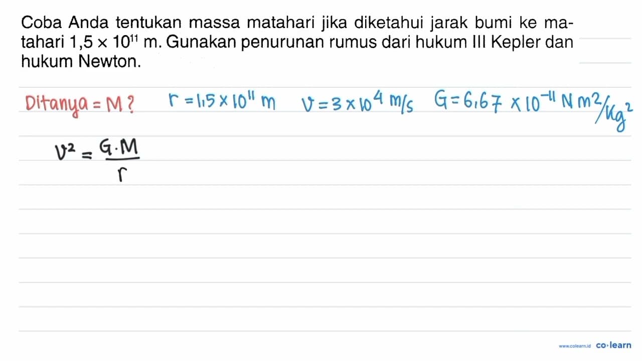 Coba Anda tentukan massa matahari jika diketahui jarak bumi