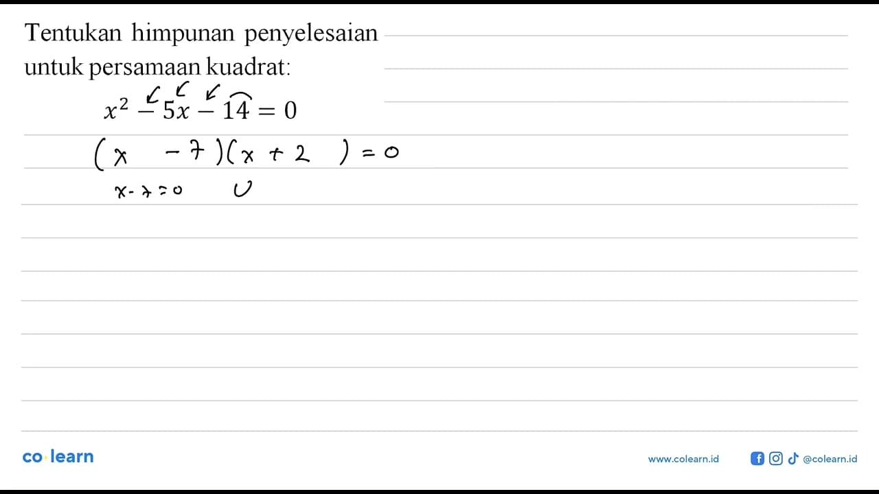 Tentukan himpunan penyelesaian untuk persamaan kuadrat: x^2