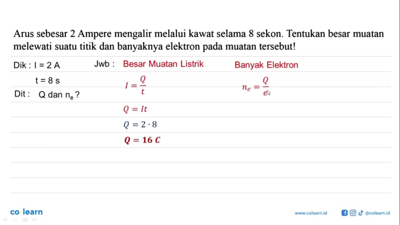 Arus sebesar 2 Ampere mengalir melalui kawat selama 8