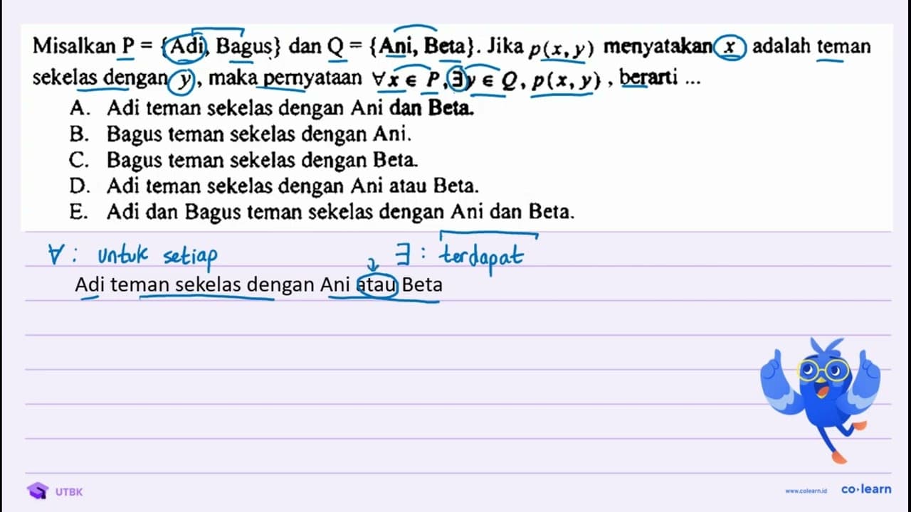 Misalkan P={ Adi, Bagus } dan Q={ Ani, Beta } . Jika p(x,