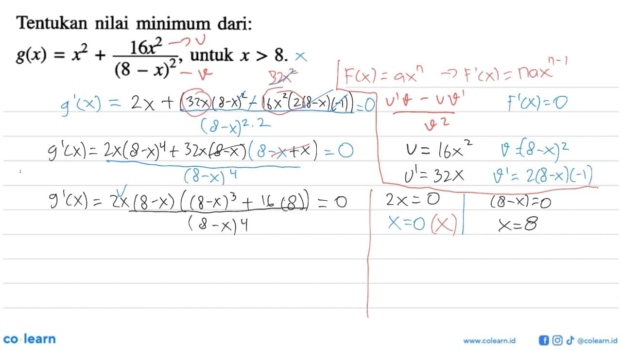 Tentukan nilai minimum dari:g(x)=x^2+(16x^2)/((8-x)^2),